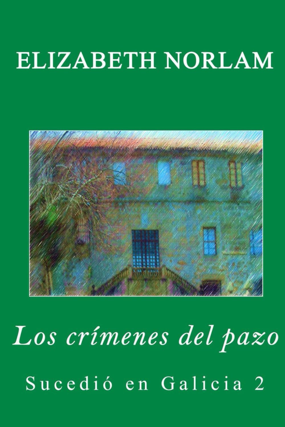 Los crímenes del pazo (Sucedió en Galicia, Band 2) Detective & CSI