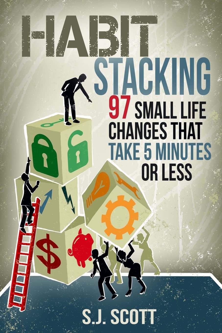 Habit Stacking: 97 Small Life Changes That Take Five Minutes or Less Business, Finance & Career Books