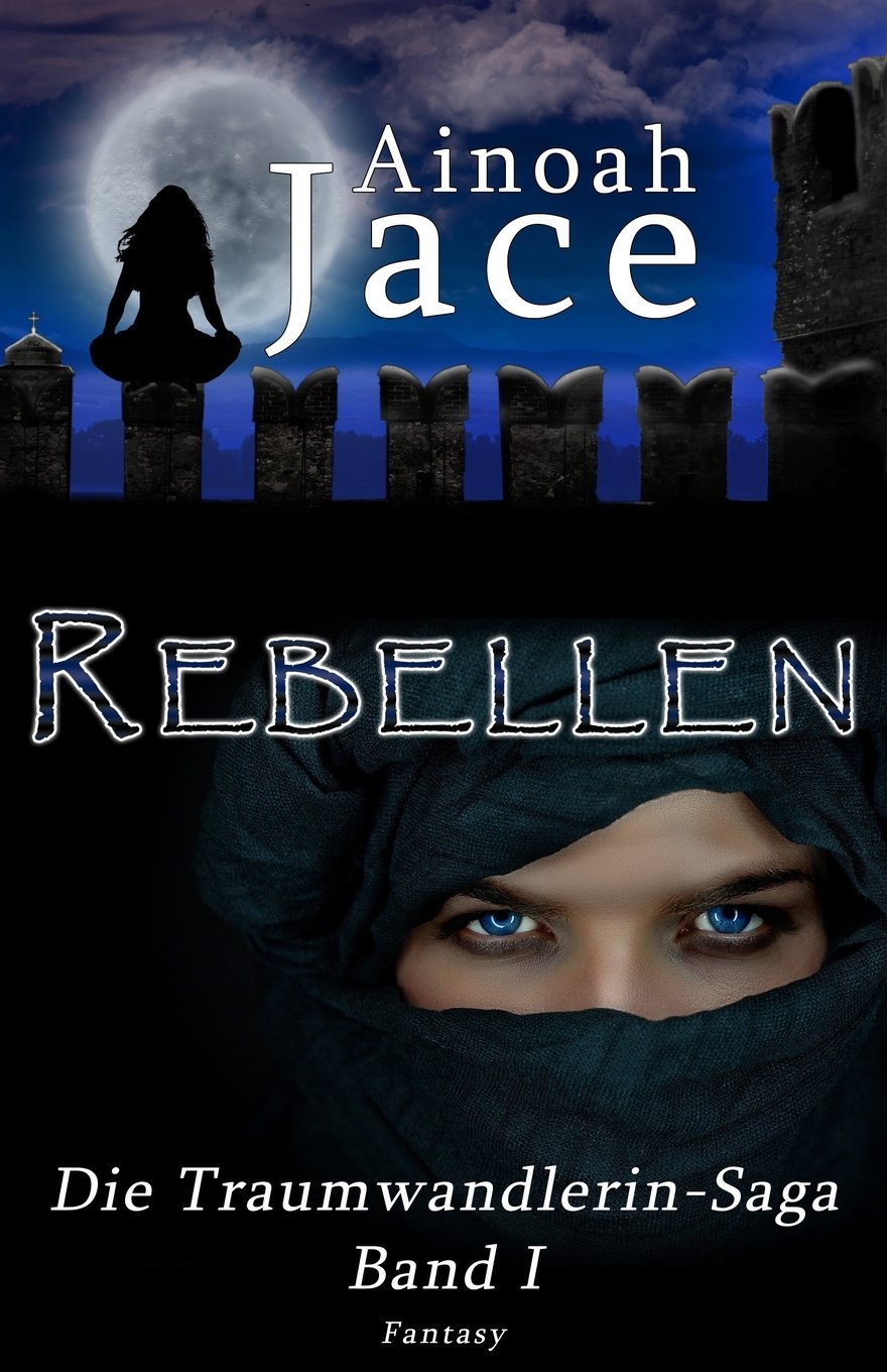 Rebellen (Die Traumwandlerin-Saga, Band 1) Fairy Tales & Legends