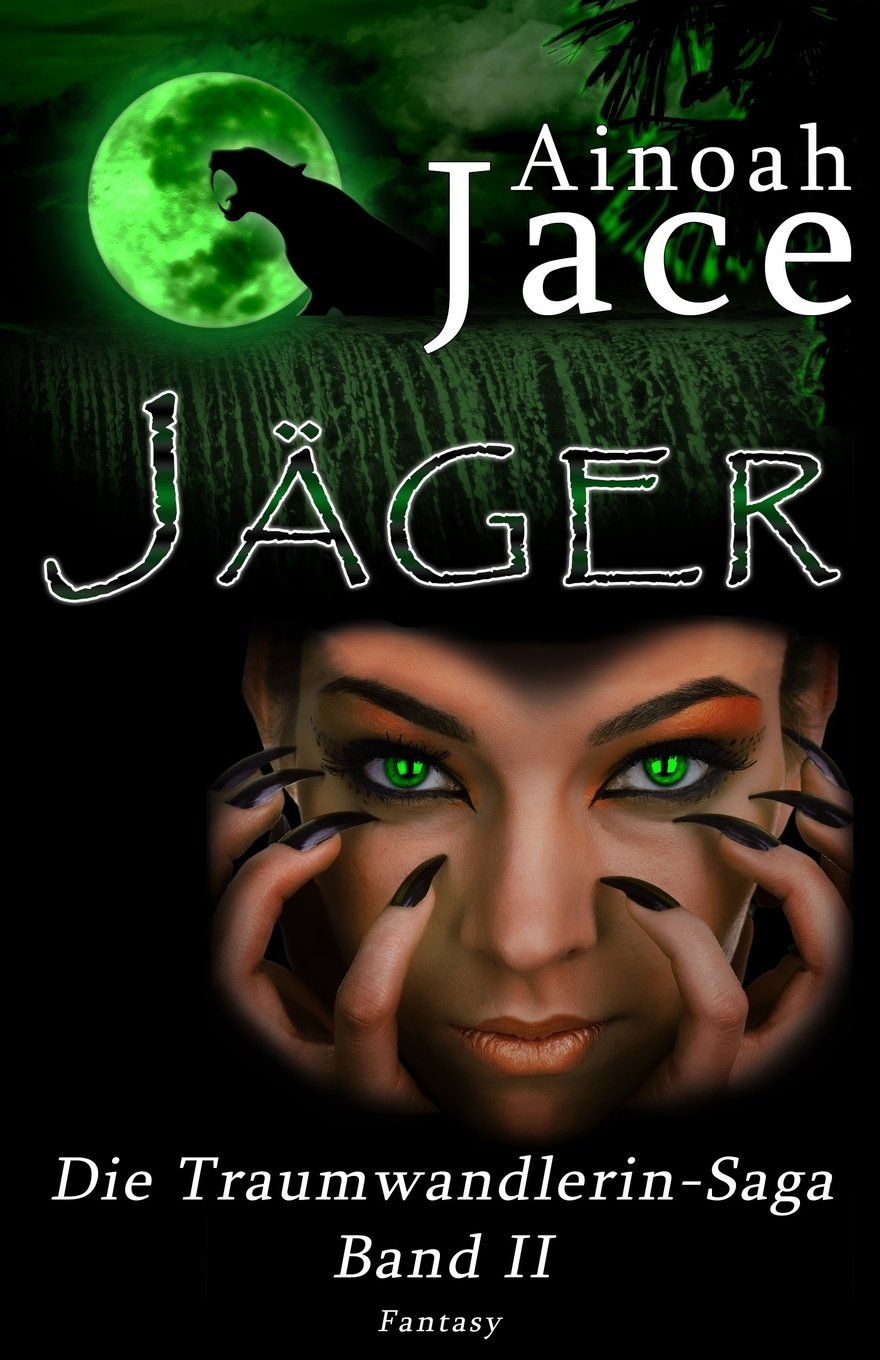 Jäger (Die Traumwandlerin-Saga, Band 2) Fairy Tales & Legends