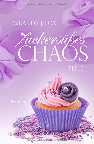 Zuckersüßes Chaos - Teil 2 (Zuckersüßes Chaos - Claire, Band 2) Drama