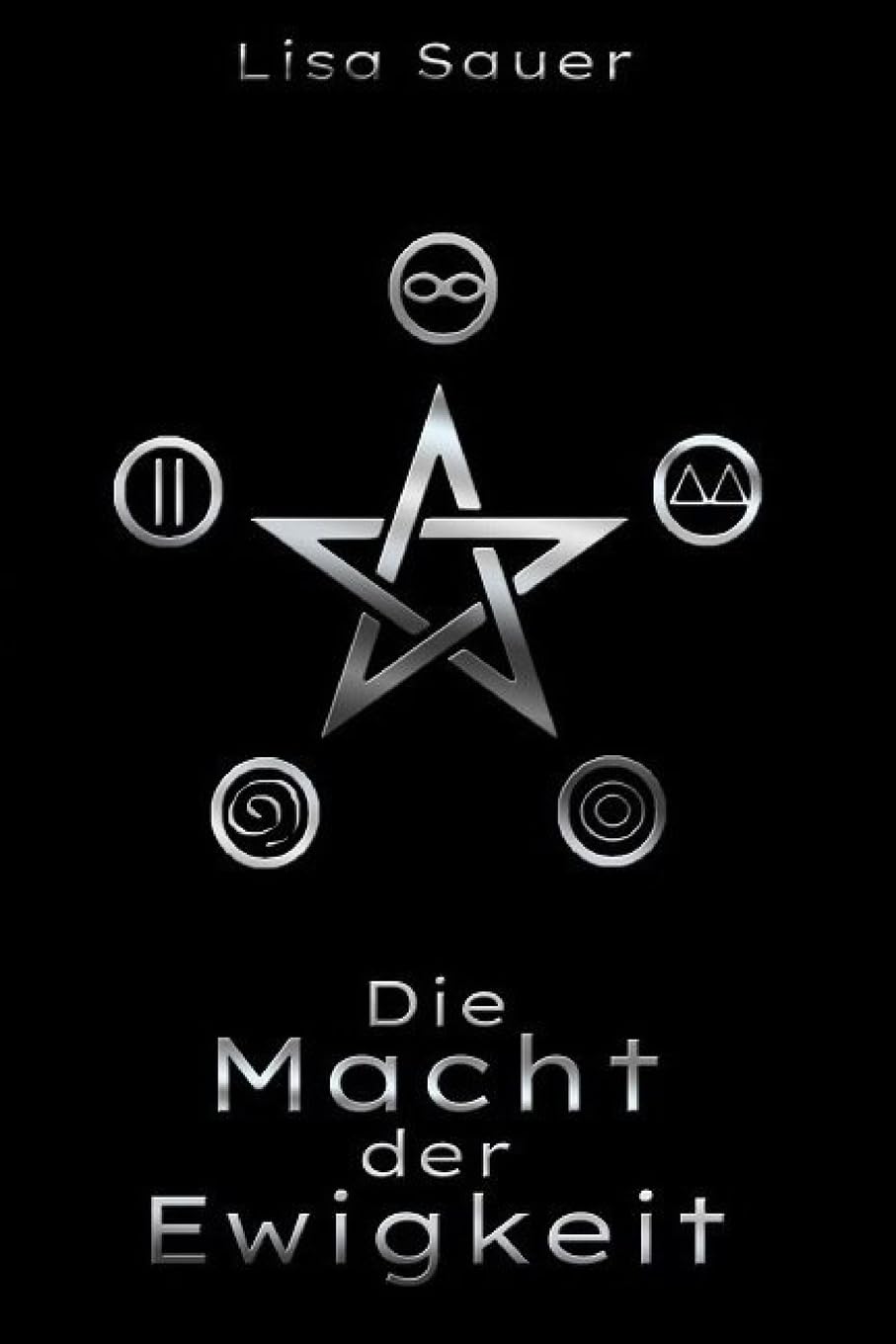 Die Macht der Ewigkeit (Die Ewigkeits-Saga, Band 1) Urban Fantasy