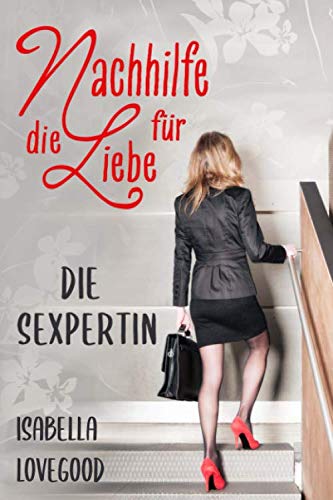 Die Sexpertin: Sinnlicher Liebesroman Contemporary literature