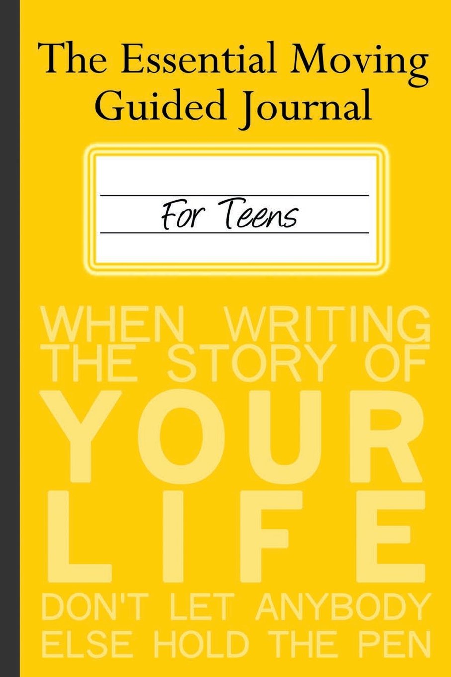 The Essential Moving Guided Journal for Teens: My Life and My Thoughts Before and After Moving Parents & Children