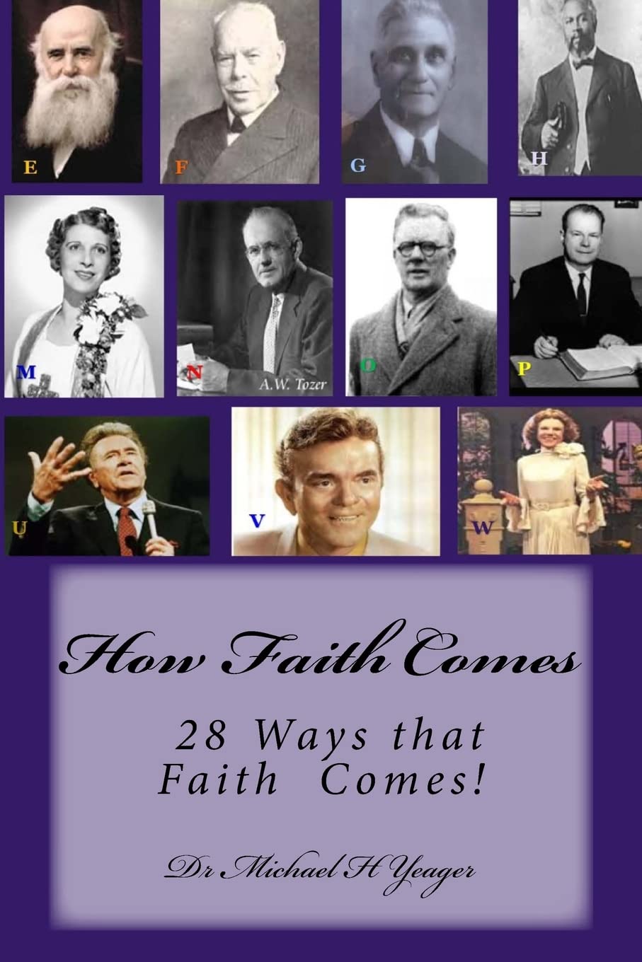 How Faith Comes: 28 ways Faith Comes! Religion & Esotericism