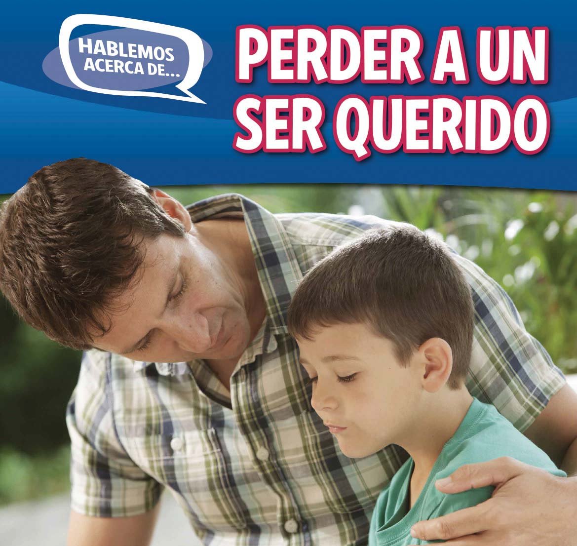 Perder a un ser querido / Loss and Grief (Hablemos Acerca De... / Let's Talk About It) Non-fiction