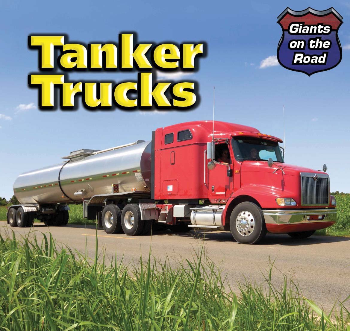 Tanker Trucks (Giants on the Road) Non-fiction