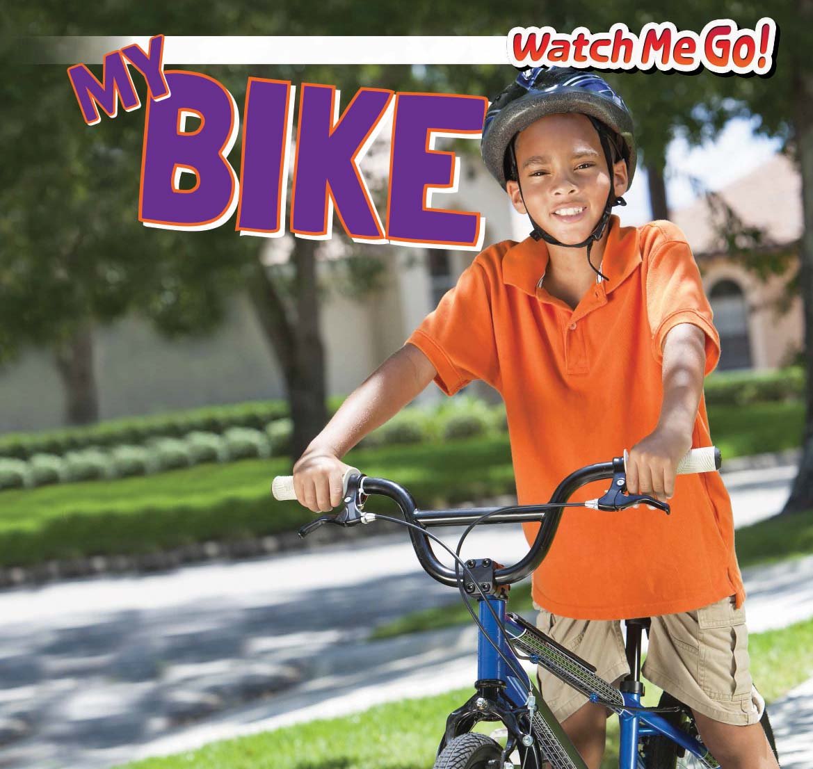 My Bike (Watch Me Go!) Leisure & Fun