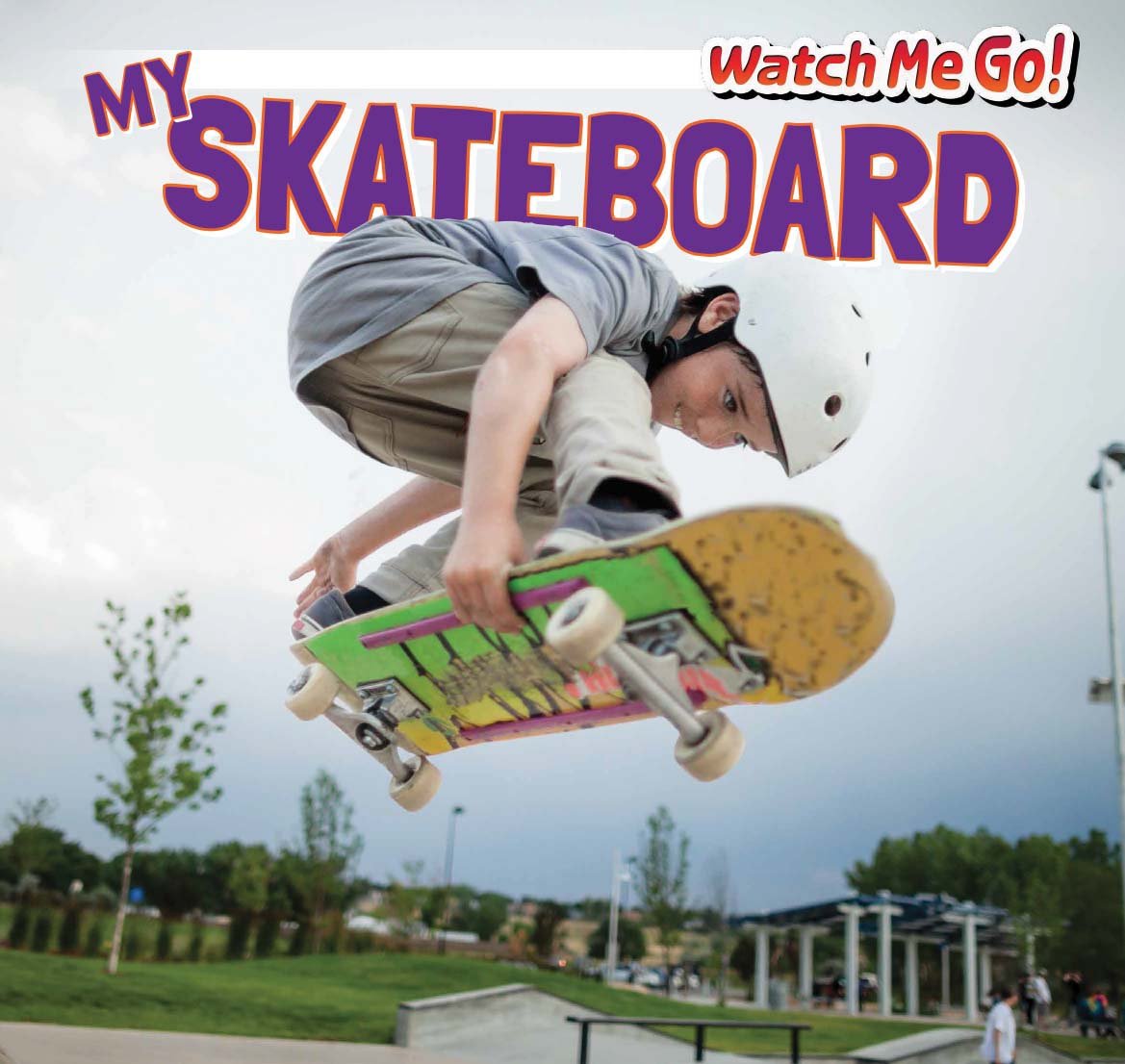 My Skateboard (Watch Me Go!) Leisure & Fun