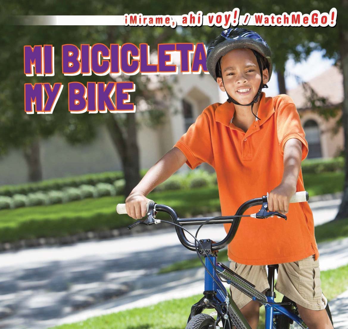 Mi Bicicleta / My Bike (Mirame, Ahi Voy! / Watch Me Go!) Leisure & Fun