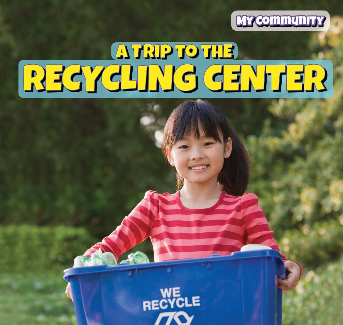 A Trip to the Recycling Center (Powerkids Readers: My Community) Non-fiction