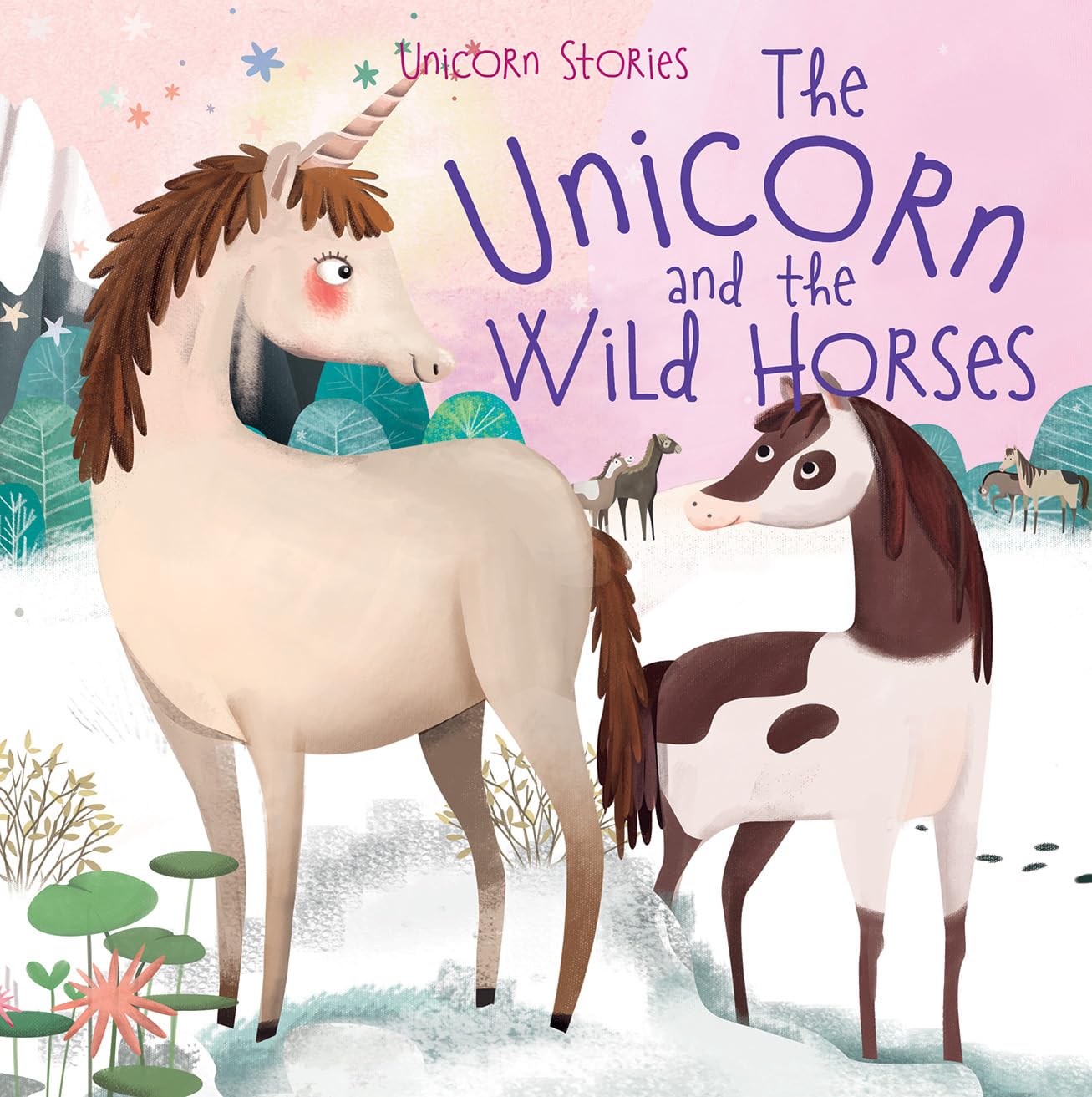 The Unicorn and the Wild Horses book
