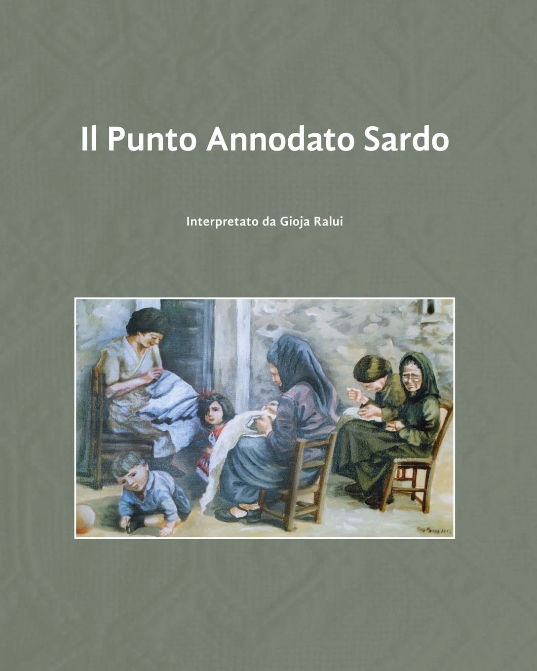 Il Punto Annodato Sardo: interpretato da Gioja Ralui book