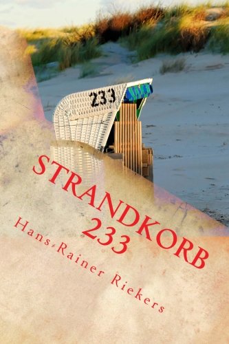 Strandkorb 233: Die abenteuerliche Auflösung des Rätsels um einen einsamen Strandkorb Action & Adventure