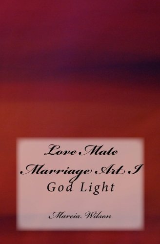 Love Mate Marriage Art I: God Light Religion & Esotericism