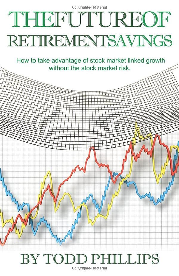 The Future of Retirement Savings: How to take advantage of stock market linked growth without stock market risk. Business, Finance & Career