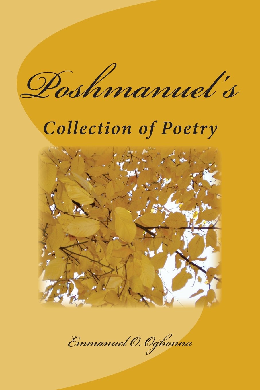 Poshmanuel's: Collection of Poetry Poetry