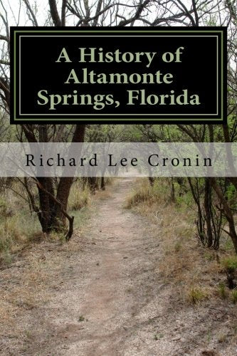 History of Altamonte Springs Florida (Central Florida History) Politics & History