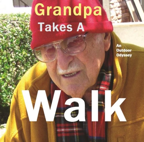 Grandpa Takes A Walk: An Outdoor Odyssey (The Grandpa Trio, Band 3) Psychology