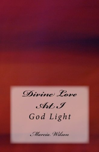 Divine Love Art I: God Light Religion & Esotericism