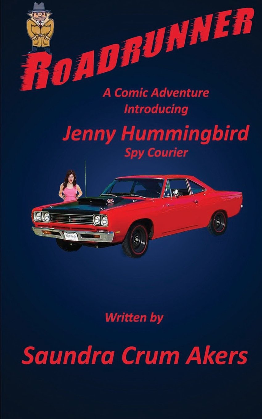 Roadrunner: A Comic Adventure Introducing Jenny Hummingbird, Spy Courier Humour & Satire
