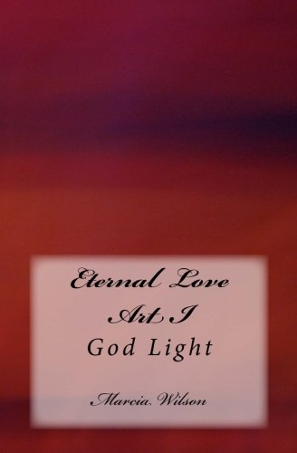 Eternal Love Art I: God Light Religion & Esotericism