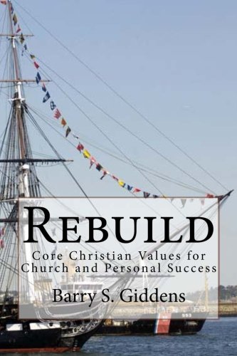 Rebuild: Core Christian Values for Church and Personal Success Religion & Esotericism