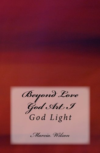 Beyond Love God Art I: God Light Religion & Esotericism
