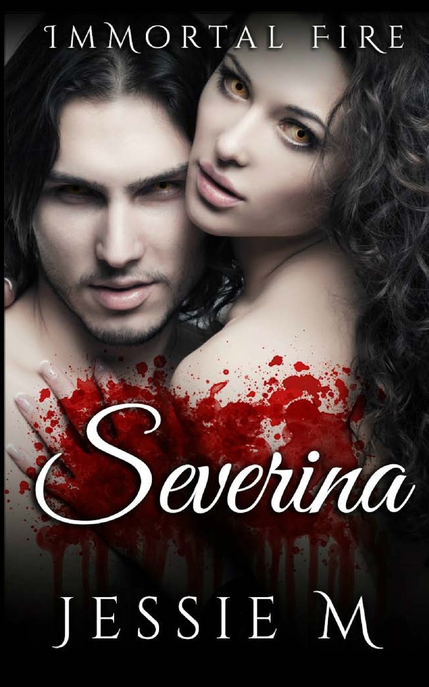 Severina (Immortal Fire, Band 2) Contemporary Romance