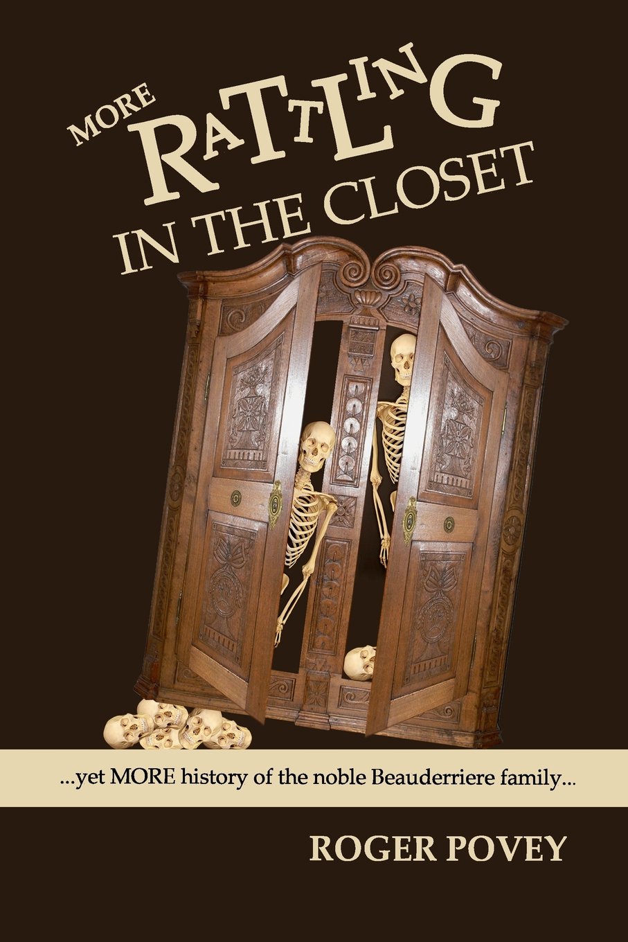 More Rattling in the Closet: A History of the Noble Beauderriere Family Politics & History