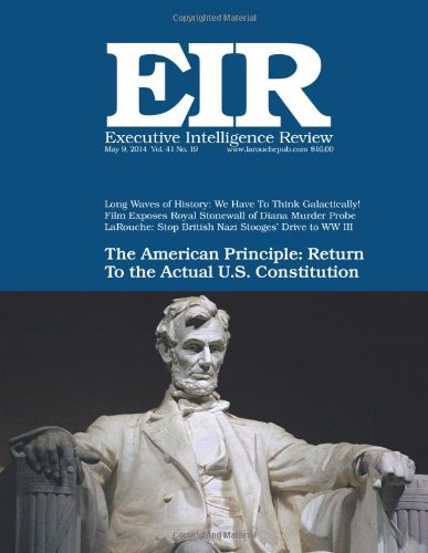 Executive Intelligence Review; Volume 41, Number 19: Published May 9, 2014 Politics & History
