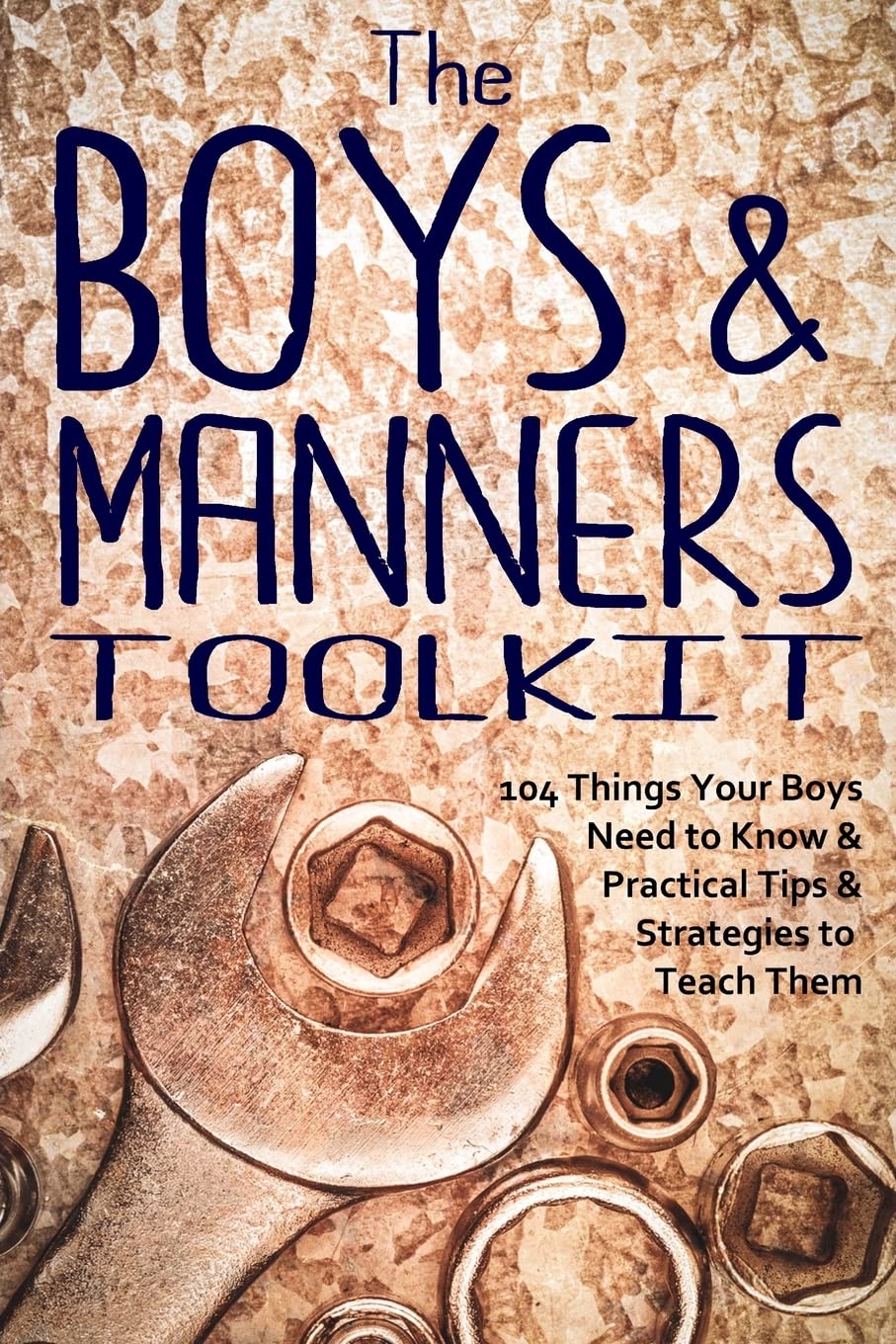 The Boys and Manners Toolkit Parents & Children