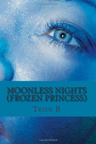 Moonless Nights (Frozen Princess, Band 1) Romantic Fantasy