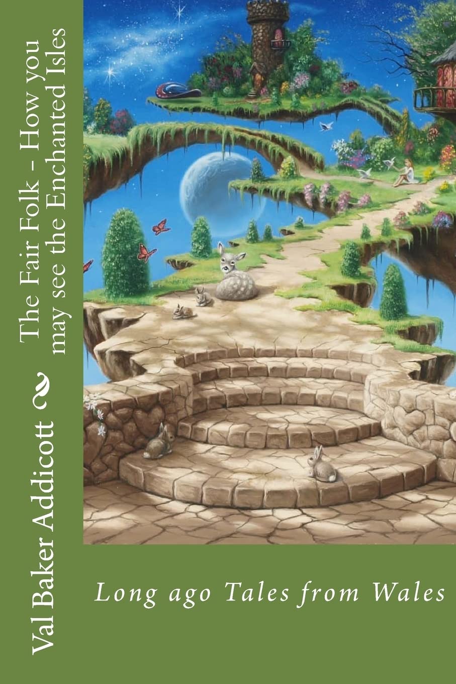 The Fair Folk - How you may see the Enchanted Isles: Tales from long ago in Wales Fairy Tales & Legends