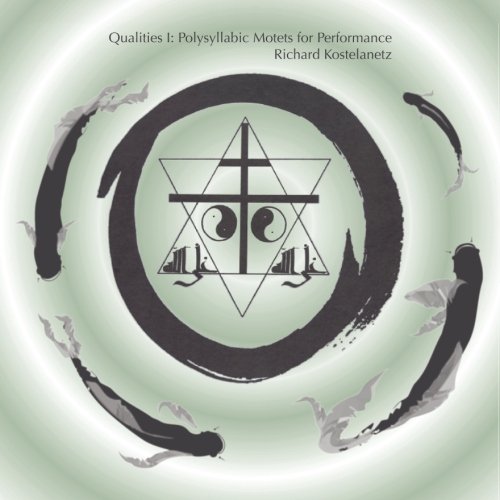 Qualities I: Polysyllabic Motets for Performance Poetry