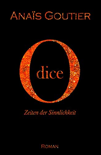 Odice - Zeiten der Sinnlichkeit: Band 2. Erotischer Liebesroman Eroticism