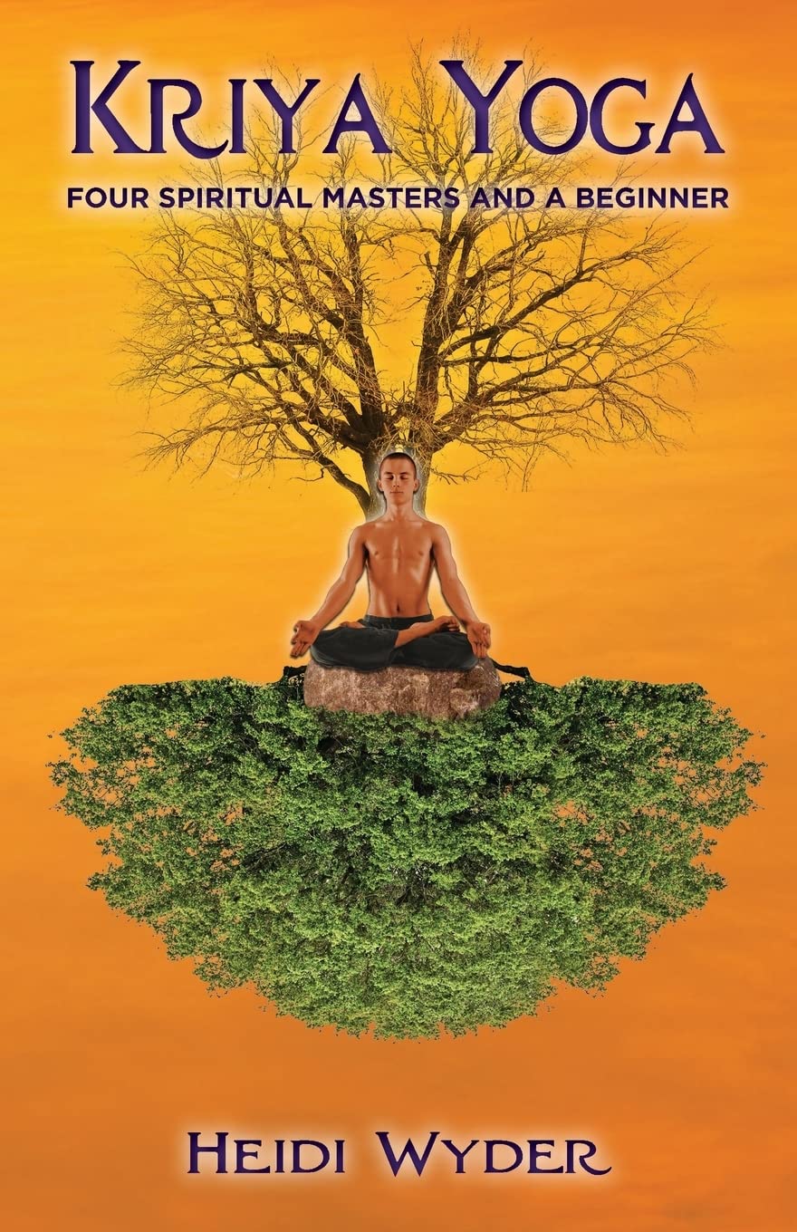 Kriya Yoga: Four Spiritual Masters and a Beginner book