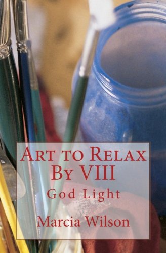 Art to Relax By VIII: God Light Religion & Esotericism