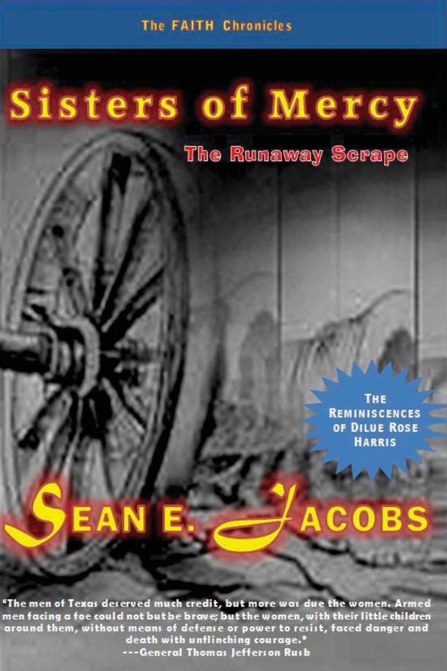 Sisters of Mercy: The Runaway Scrape (The Faith Chronicles Trilogy, Band 3) Memories