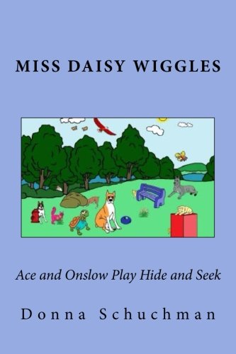 Ace and Onslow Play Hide and Seek: Miss Daisy Wiggles Novels & Short Stories