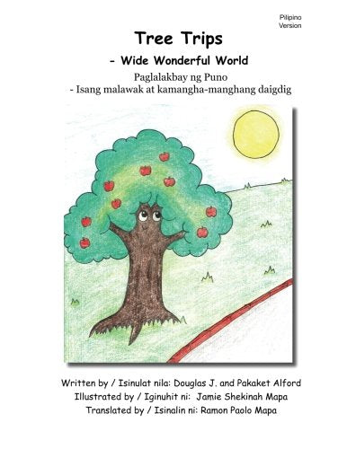 Tree Trips - Paglalakbay ng Puno - Pilipino Version: - Wide Wonderful World - Isang malawak at kamangha-manghang daigdig Foreign Languages ​​& Dictionaries