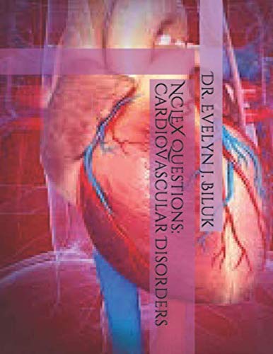NCLEX Questions: Cardiovascular Disorders Medicine
