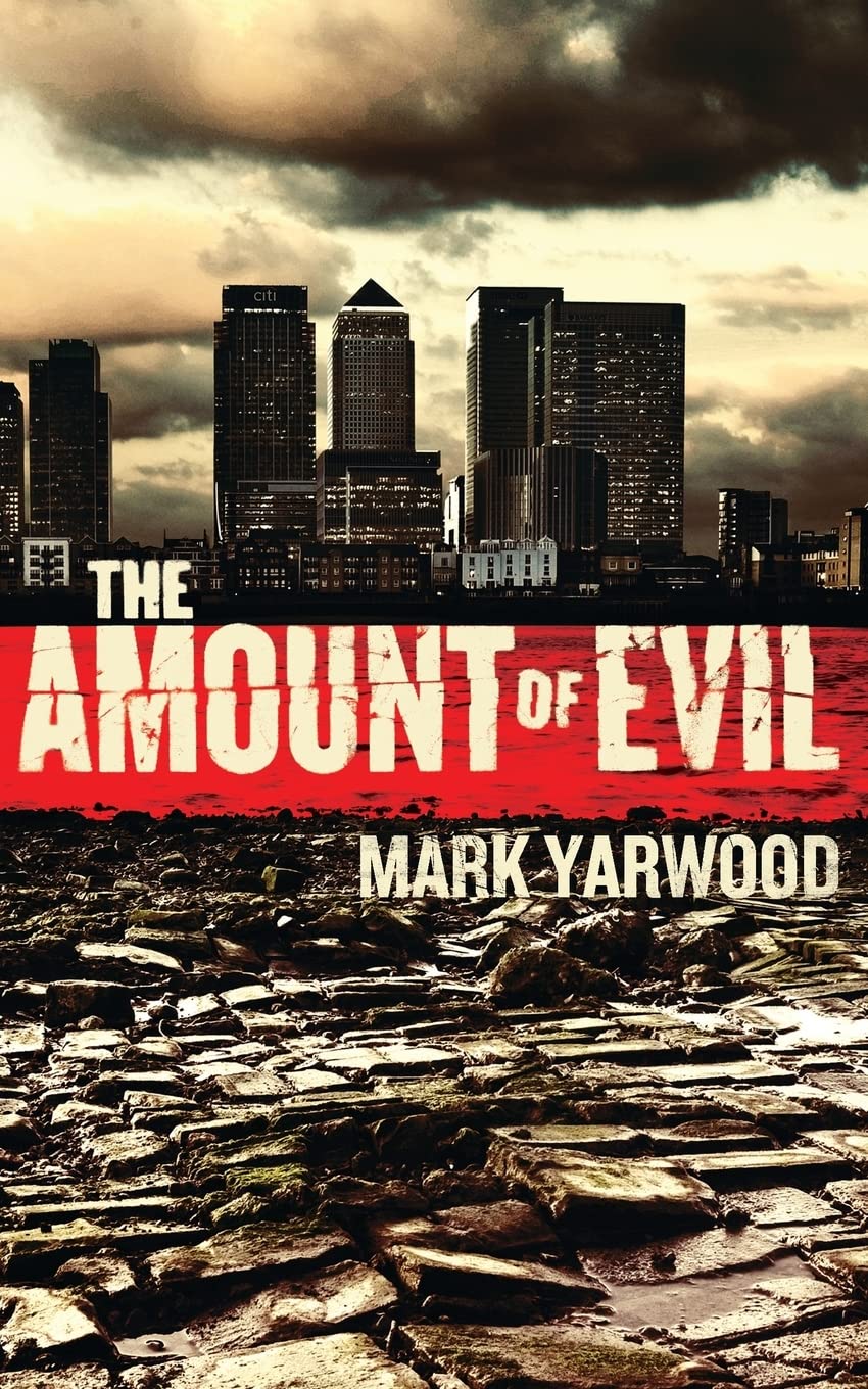 The Amount Of Evil (The Edmonton Police Station Thrillers Book 4, Band 4) Detective & CSI