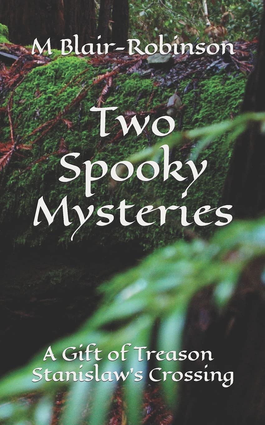 Two Spooky Mysteries: A Gift of Treason and Stanislaw's Crossing Suspense & Thrillers