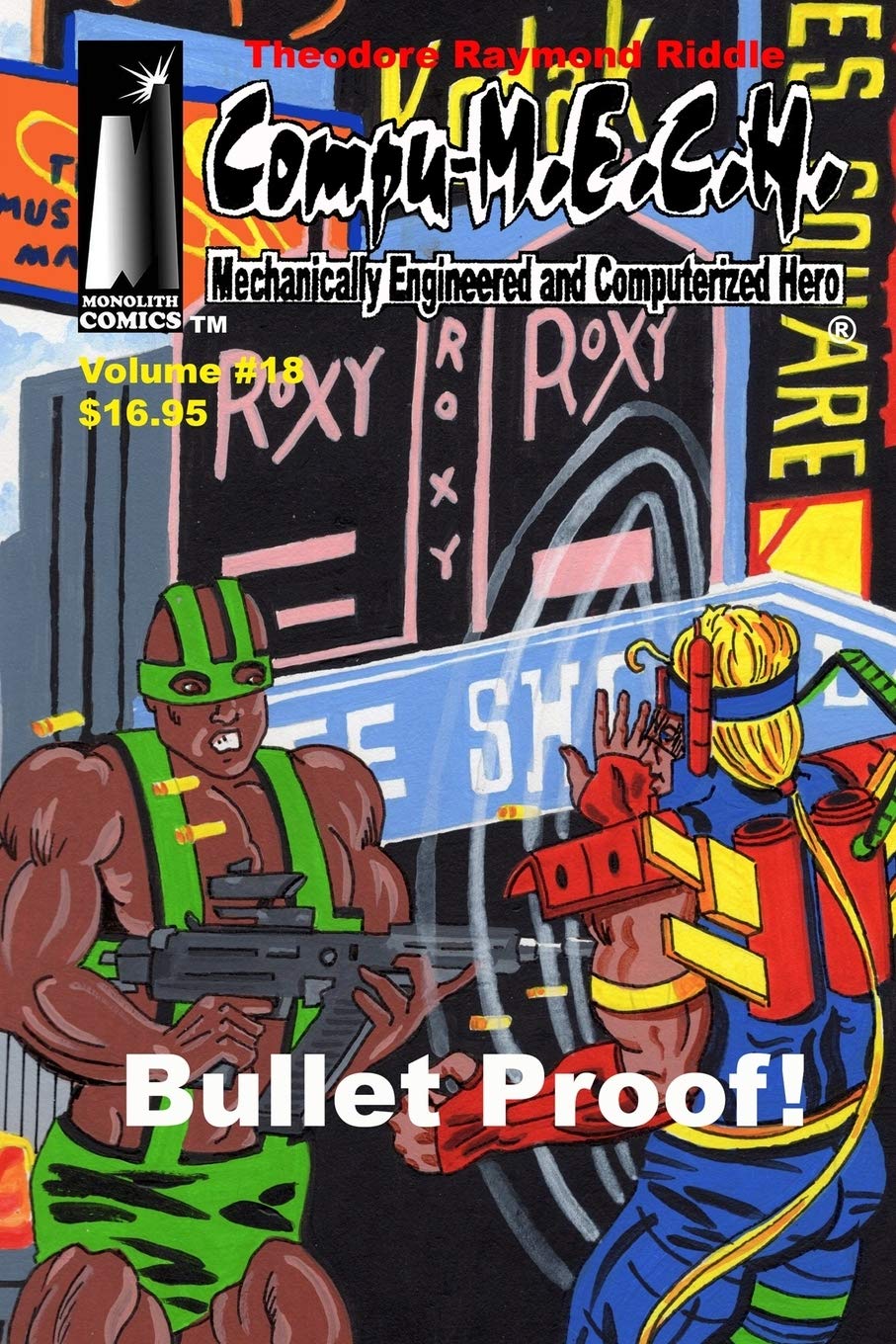 Product Image: Compu-M.E.C.H. Mechanically Engineered and Computerized Hero Volume 18: Bullet Proof!