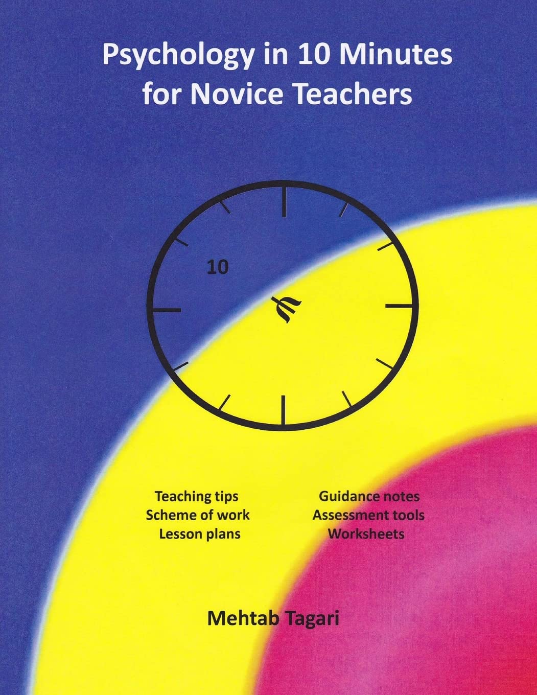 Psychology in 10 Minutes for Novice Teachers Psychology