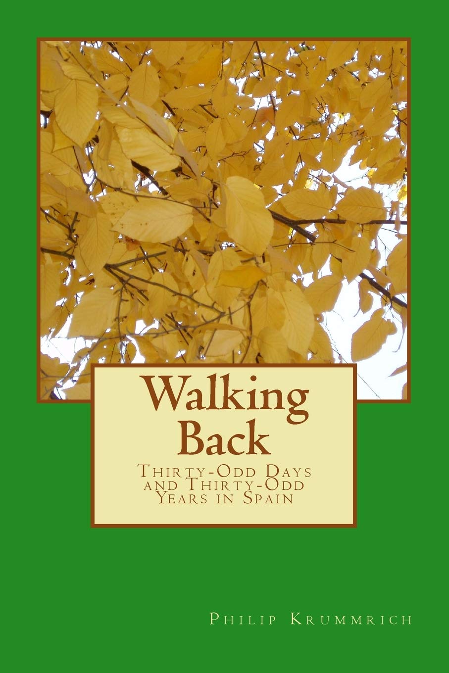 Walking Back: Thirty-Odd Days and Thirty-Odd Years in Spain Travel