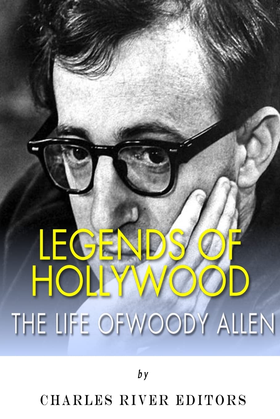 Legends of Hollywood: The Life of Woody Allen Art & Literature
