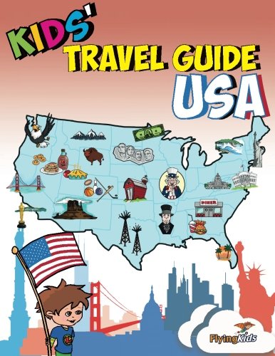 Kids' Travel Guide - USA: No matter where you visit in the USA - kids enjoy fascinating facts, fun activities, useful tips, quizzes and Leonardo! (Kids' Travel Guides, Band 9) Travel Books