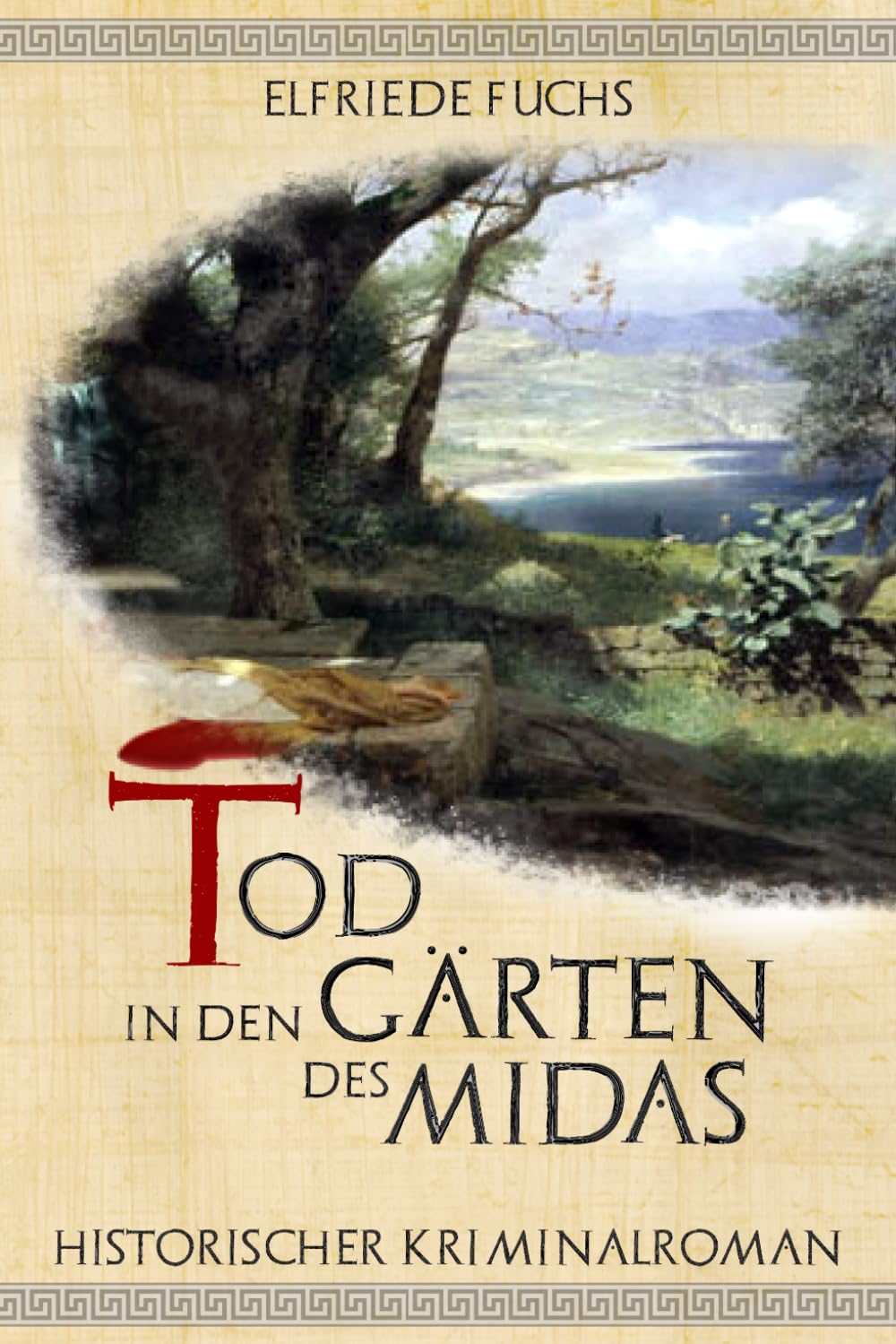 Tod in den Gärten des Midas: Historischer Kriminalroman (Volume 3) (Die Alexander-Chroniken, Band 3) Historical Fiction